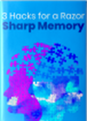 3 Science-Backed Hacks For Razor-Sharp Memory bonus ebook